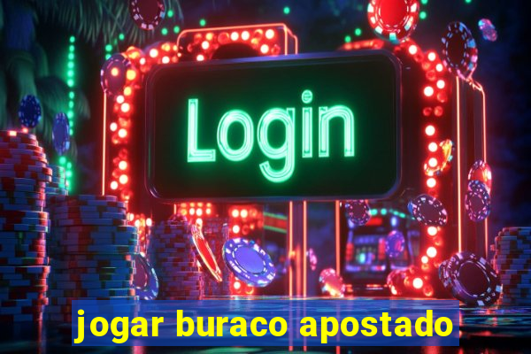 jogar buraco apostado